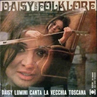Daisy Come Folklore (Daisy Lumini Canta La Vecchia Toscana)