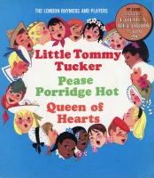 Little Tommy Tucker / Pease Porridge Hot / Queen Of Hearts