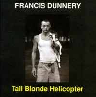 Tall Blonde Helicopter