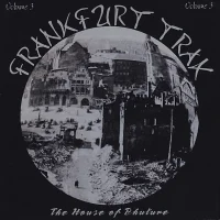 Frankfurt Trax Volume 3 (The House Of Phuture)