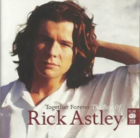 Together Forever (The Best Of Rick Astley)