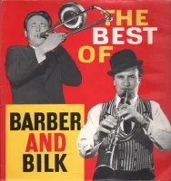 The Best Of Barber And Bilk (Volume One)
