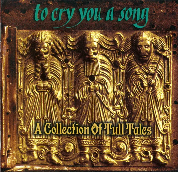 To Cry You A Song - A Collection Of Tull Tales