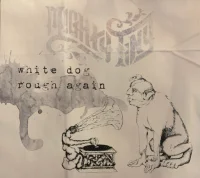 White Dog Rough Again
