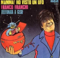 Mamma! Ho Visto Un Ufo / Telefonata A Gesù