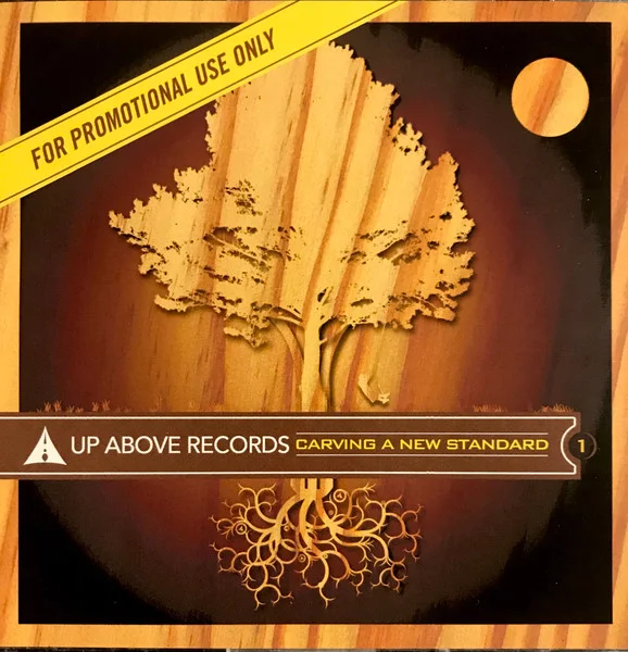 Up Above Records Presents "Carving A New Standard" Volume 1