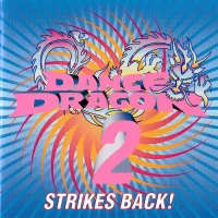 Dance Dragon 2 Strikes Back!
