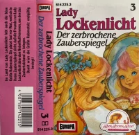 Lady Lockenlicht  3 - Der Zerbrochene Zauberspiegel