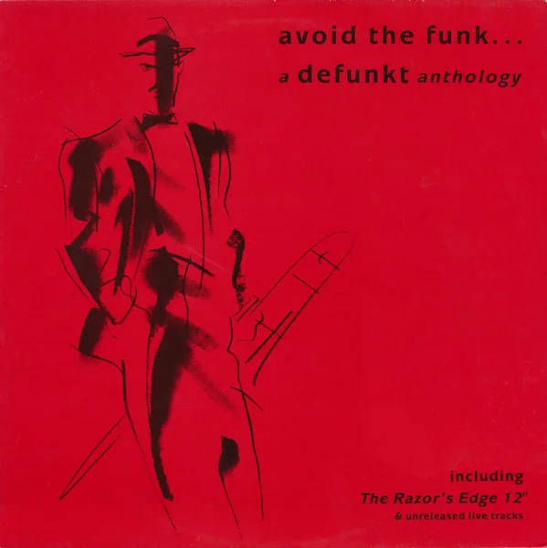Avoid The Funk... A Defunkt Anthology