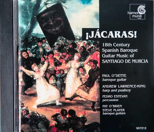 ¡Jácaras! 18th Century Spanish Baroque Guitar Music Of Santiago De Murcia