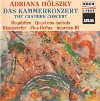 Das Kammerkonzert = The Chamber Concert (Requisiten · Quasi Una Fantasia · Klangwerfer · Flux-Reflux · Intarsien III)