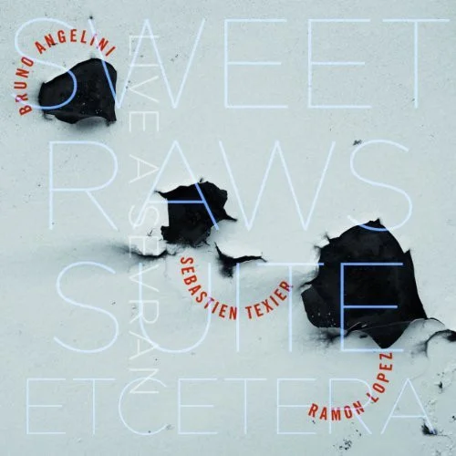 Sweet Raws Suite Etcetera - Live A Sevran