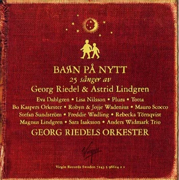 Barn På Nytt - 25 Sånger Av Georg Riedel & Astrid Lindgren