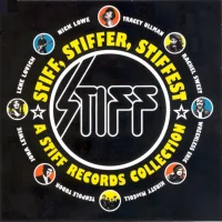 Stiff, Stiffer, Stiffest (A Stiff Records Collection)