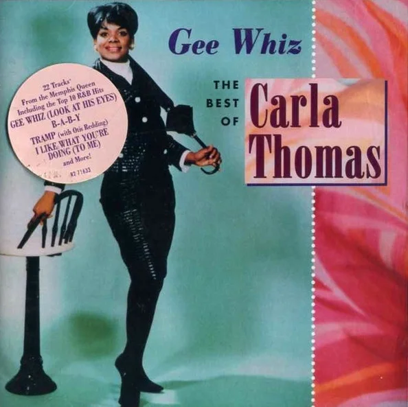 Gee Whiz: The Best Of Carla Thomas