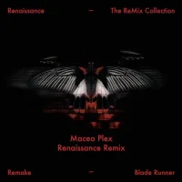 Blade Runner (Maceo Plex Renaissance Remix)