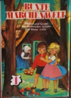 Bunte Märchenwelt  1 - Hänsel Und Gretel / Die Zertanzten Schuhe / Das Blaue Licht