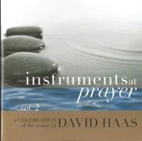 Instruments At Prayer, Vol. 2: A Celebration Of The Music Of David Haas
