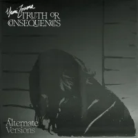 Truth Or Consequences (Alternate Versions)