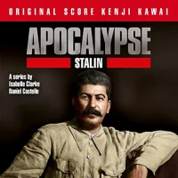 Apocalypse: Stalin (Original Score)