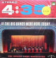 If The Big Bands Were Here Today