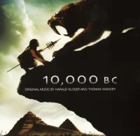10,000 B.C. (Original Motion Picture Soundtrack)