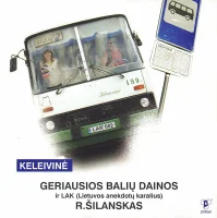 Keleivinė (Geriausios Balių Dainos)