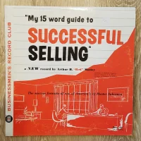 My 15 Word Guide To Successful Selling