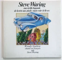 Ma Vieille Bagnole (Woody Guthrie Chanté En Français Par Steve Waring)