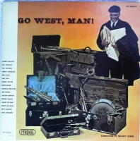 Go West, Man!