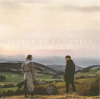 Scared To Be Lonely (Remixes, Vol. II)