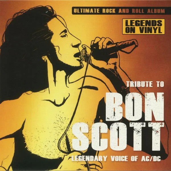 Tribute To Bon Scott: Legendary Voice Of AC/DC