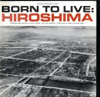 Born To Live: Hiroshima