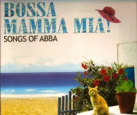 Bossa Mamma Mia ! - Songs Of ABBA Performed By BNB
