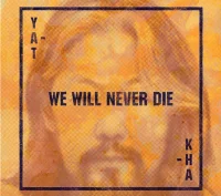 We Will Never Die