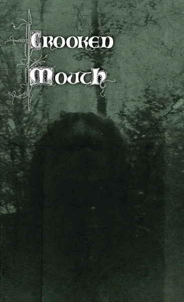 Crooked Mouth