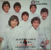 Acelera Loco Acelera - Dale La Mamila Frijoles Con Chile