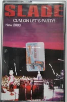 Cum On Let's Party !