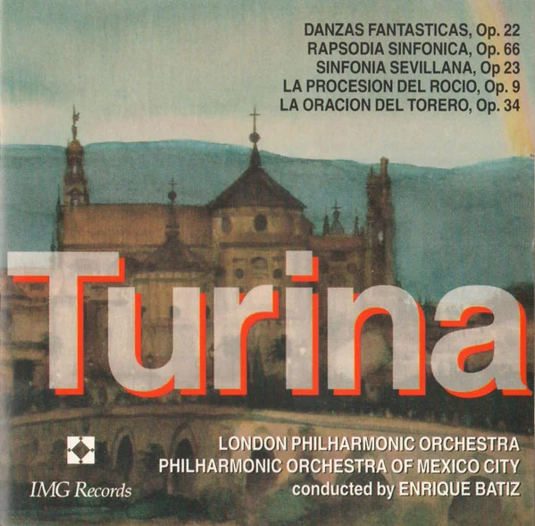 Danzas Fantasticas, Op. 22 • Rapsodia Sinfoncia, Op. 66 • Sinfonia Sevillana, Op. 23 • La Procesion Del Rocio, Op. 9 • La Oracion Del Torero, Op. 34