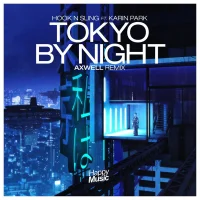 Tokyo By Night (Axwell Remix)