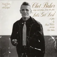 Chet Baker Sings And Plays From The Film "Let's Get Lost"
