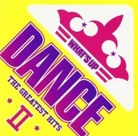 What's Up Dance The Greatest Hits ★ II ★