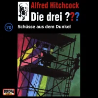 Die Drei ??? 70 - Schüsse Aus Dem Dunkel