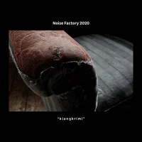 Noise Factory 2020 “Klangkrimi”