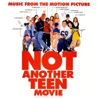 Not Another Teen Movie - Music From The Motion Picture