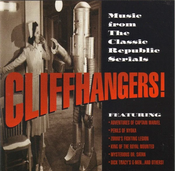 Cliffhangers! Music From The Classic Republic Films