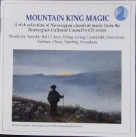 Mountain King Magic A Rich Selection Of Norwegian Classical Music From The Norwegian Cultural Council's CD Series