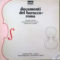 Documenti Del Barocco - Roma: Giacomo Carissimi - Lamento Della Maria Stuarda - Cantate Sacre E Profane