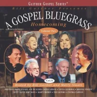 A Gospel Bluegrass Homecoming Volume Two