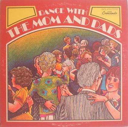 Dance With The Mom And Dads